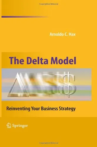 The Delta Model: Reinventing Your Business Strategy