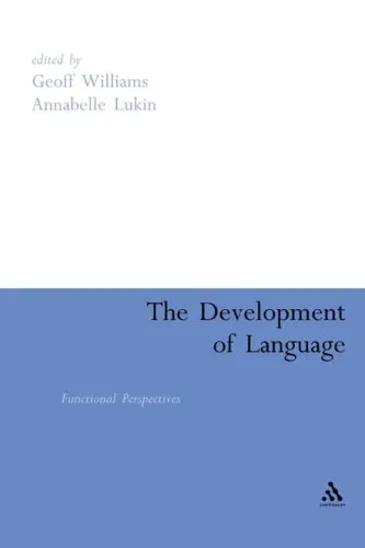 The Development of Language: Functional Perspectives on Species and Individuals