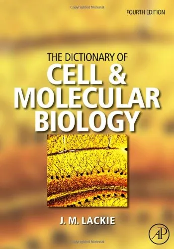 The Dictionary of Cell & Molecular Biology, Fourth Edition