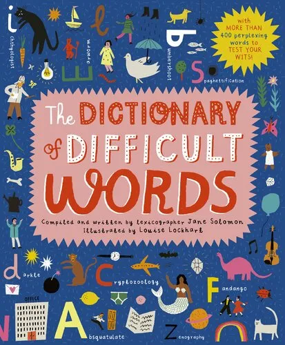 The Dictionary of Difficult Words: With more than 400 perplexing words to test your wits!