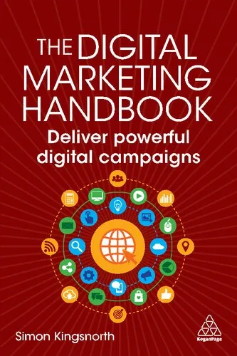 The Digital Marketing Handbook: Deliver Powerful Digital Campaigns