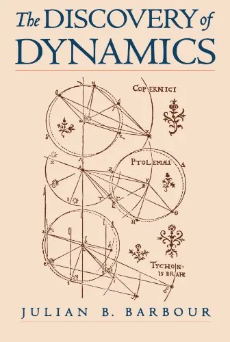 The Discovery of Dynamics: A Study from a Machian Point of View of the Discovery and the Structure of Dynamical Theories