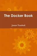 The Docker Book [March 12, 2019 v18.09.2]