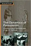 The Dynamics of Persuasion: Communication and Attitudes in the 21st Century