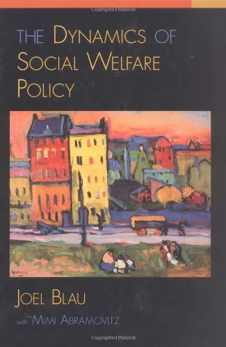 The Dynamics of Social Welfare Policy