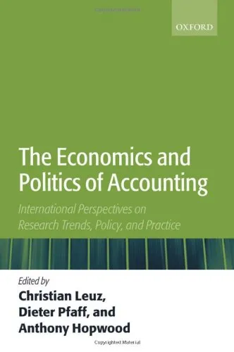 The Economics and Politics of Accounting: International Perspectives on Research Trends, Policy, and Practice