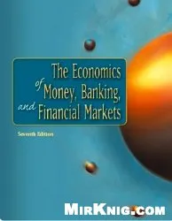 The Economics of Money, Banking, and Financial Markets