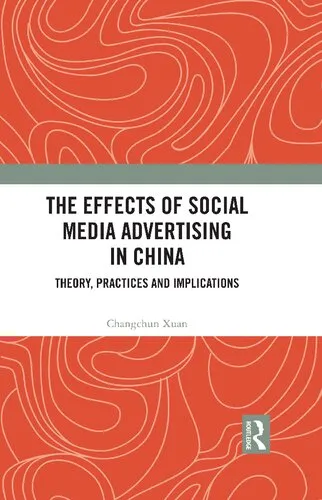 The Effects of Social Media Advertising in China: Theory, Practices and Implications