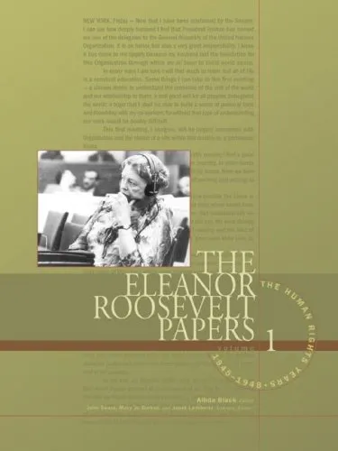 The Eleanor Roosevelt Papers: The Human Rights Years, 1945-1948