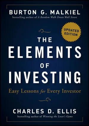 The Elements of Investing: Easy Lessons for Every Investor