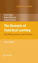 The Elements of Statistical Learning: Data Mining, Inference, and Prediction, Second Edition