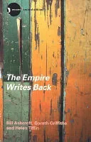 The Empire Writes Back: Theory and Practice in Post-Colonial Literatures