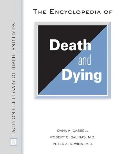 The Encyclopedia of Death and Dying (Facts on File Library of Health and Living)