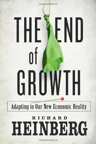 The End of Growth: Adapting to Our New Economic Reality