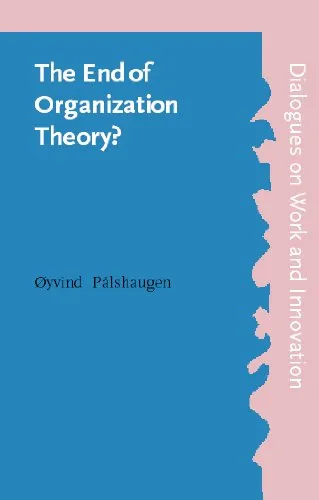 The End of Organization Theory?: Language As a Tool in Action Research and Organizational Development