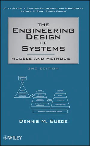 The Engineering Design of Systems: Models and Methods, Second Edition