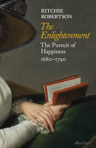 The Enlightenment The Pursuit of Happiness 1680-1790