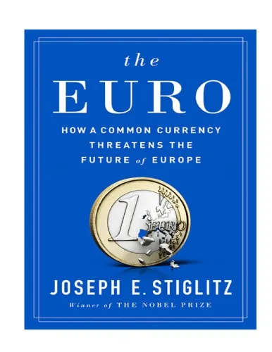 The Euro: How a Common Currency Threatens the Future of Europe