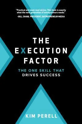 The Execution Factor: The One Skill That Drives Success