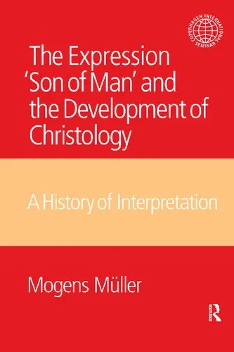 Cover of The Expression Son of Man and the Development of Christology: A History of Interpretation (Copenhagen International Seminar)