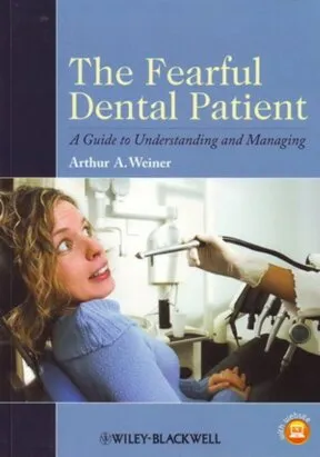 Cover of The Fearful Dental Patient: A Guide to Understanding and Managing