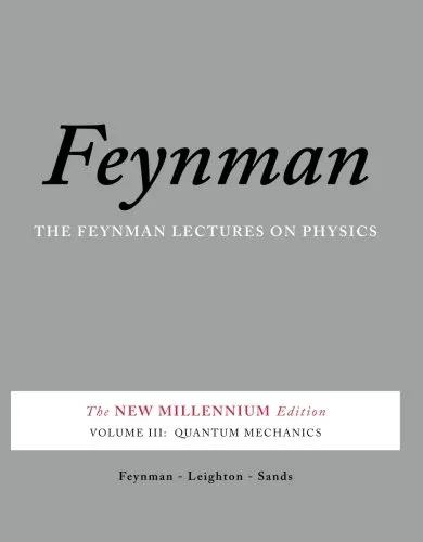 The Feynman Lectures on Physics, Vol. III: The New Millennium Edition: Quantum Mechanics