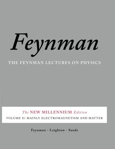 The Feynman Lectures on Physics, Vol. II: The New Millennium Edition: Mainly Electromagnetism and Matter