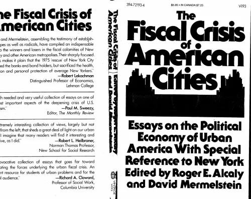 The Fiscal Crisis of American Cities: Essays on the Political Economy of Urban America with Special Reference to New York