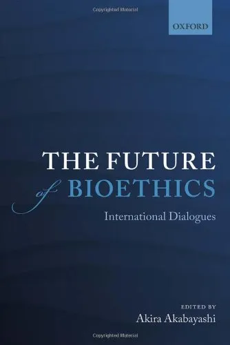 The Future of Bioethics: International Dialogues