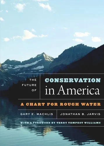 The Future of Conservation in America: A Chart for Rough Water