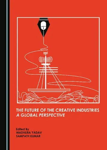 The Future of the Creative Industries: A Global Perspective