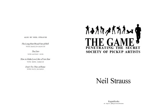 The Game: Penetrating the Secret Society of Pickup Artists