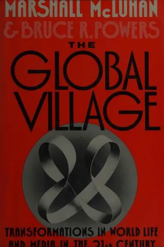 The Global Village: Transformations in World Life and Media in the 21st Century