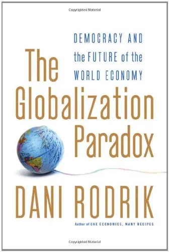 The Globalization Paradox: Democracy and the Future of the World Economy