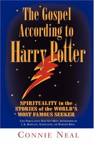 The Gospel According to Harry Potter: Spirituality in the Stories of the World's Most Famous Seeker