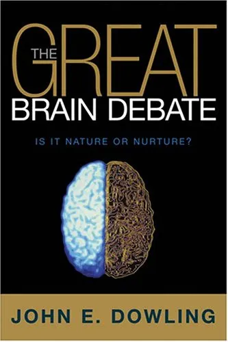 The Great Brain Debate: Nature Or Nuture? (Science Essentials)