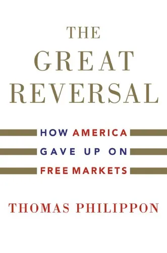 The Great Reversal: How America Gave Up On Free Markets