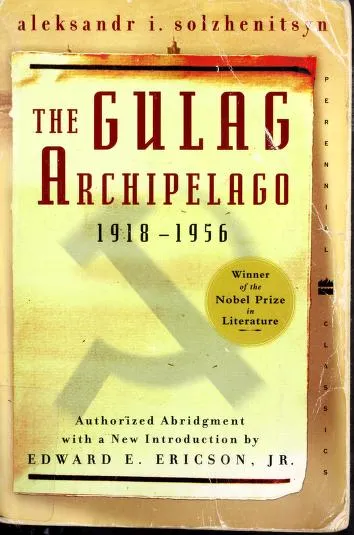 The Gulag Archipelago 1918-1956: An Experiment in Literary Investigation