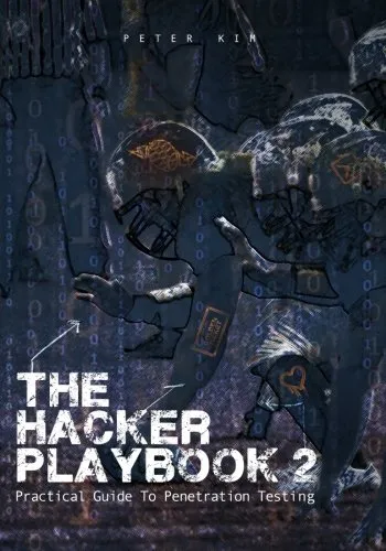 The Hacker Playbook 2: Practical Guide To Penetration Testing