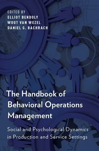 Cover of The Handbook of Behavioral Operations Management: Social and Psychological Dynamics in Production and Service Settings