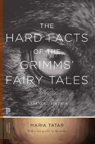 Cover of The Hard Facts of the Grimms' Fairy Tales: Expanded Edition
