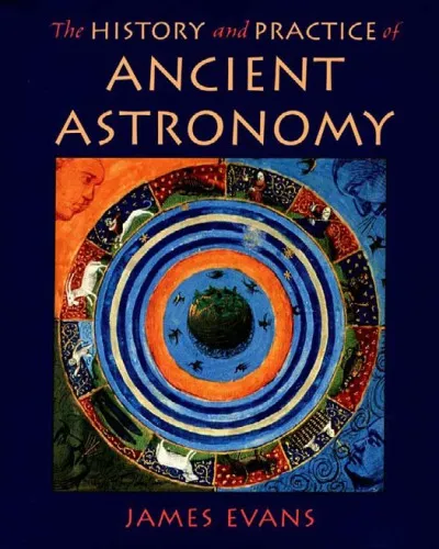 The History and Practice of Ancient Astronomy