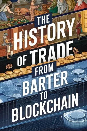 The History of Trade: From Barter to Blockchain