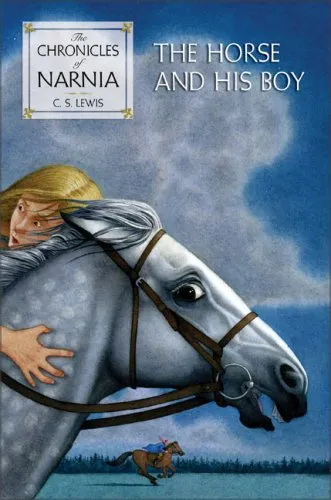 The Horse and His Boy (The Chronicles of Narnia, Book 3)