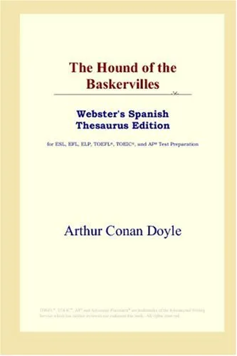 The Hound of the Baskervilles (Webster's Spanish Thesaurus Edition)