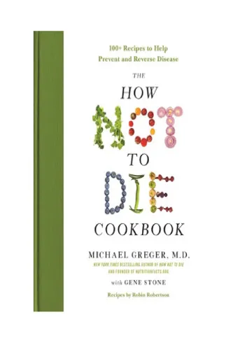 The How Not to Die Cookbook