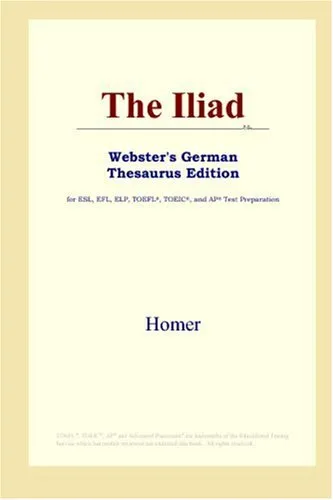 The Iliad (Webster's German Thesaurus Edition)