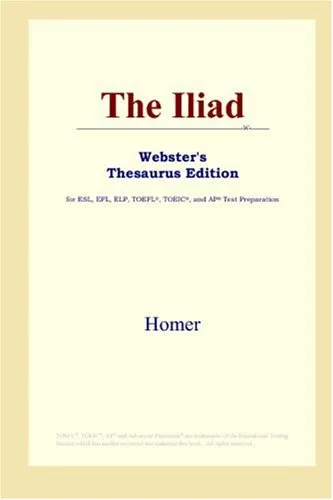 The Iliad (Webster's Thesaurus Edition)