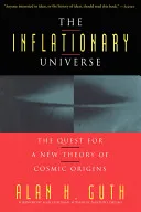 The Inflationary Universe: The Quest for a New Theory of Cosmic Origins