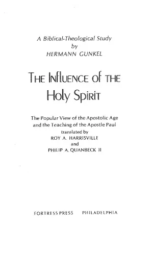 The Influence of the Holy Spirit: The Popular View of the Apostolic Age and the Teaching of the Apostle Paul: A Biblical-Theological Study